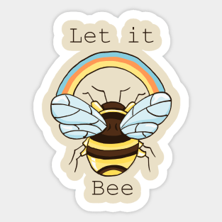 Let it Bee Sticker